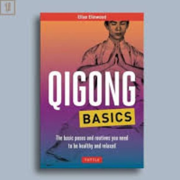 Qigong Basics: The Basic Poses and Routines you Need to be Healthy and Relaxed - Picture 1 of 3
